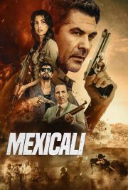 Mexicali izle – 2026